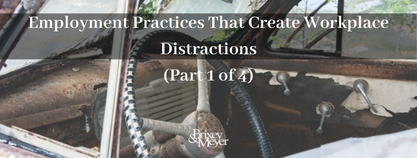 Employment Practices That Create Workplace Distractions
